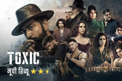 yash-ki-toxic-me-kitna-dam-janen-film-ka-poora-review